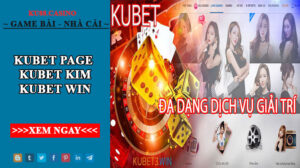 Kubet Page - Kubet Kim - Kubet Win thương hiệu nhà cái KU888